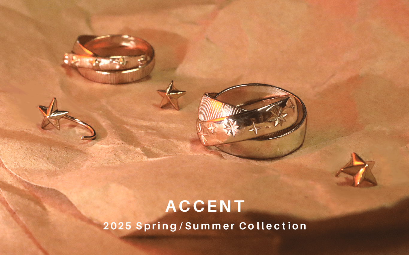 ACCENT－ Spring/Summer Collection